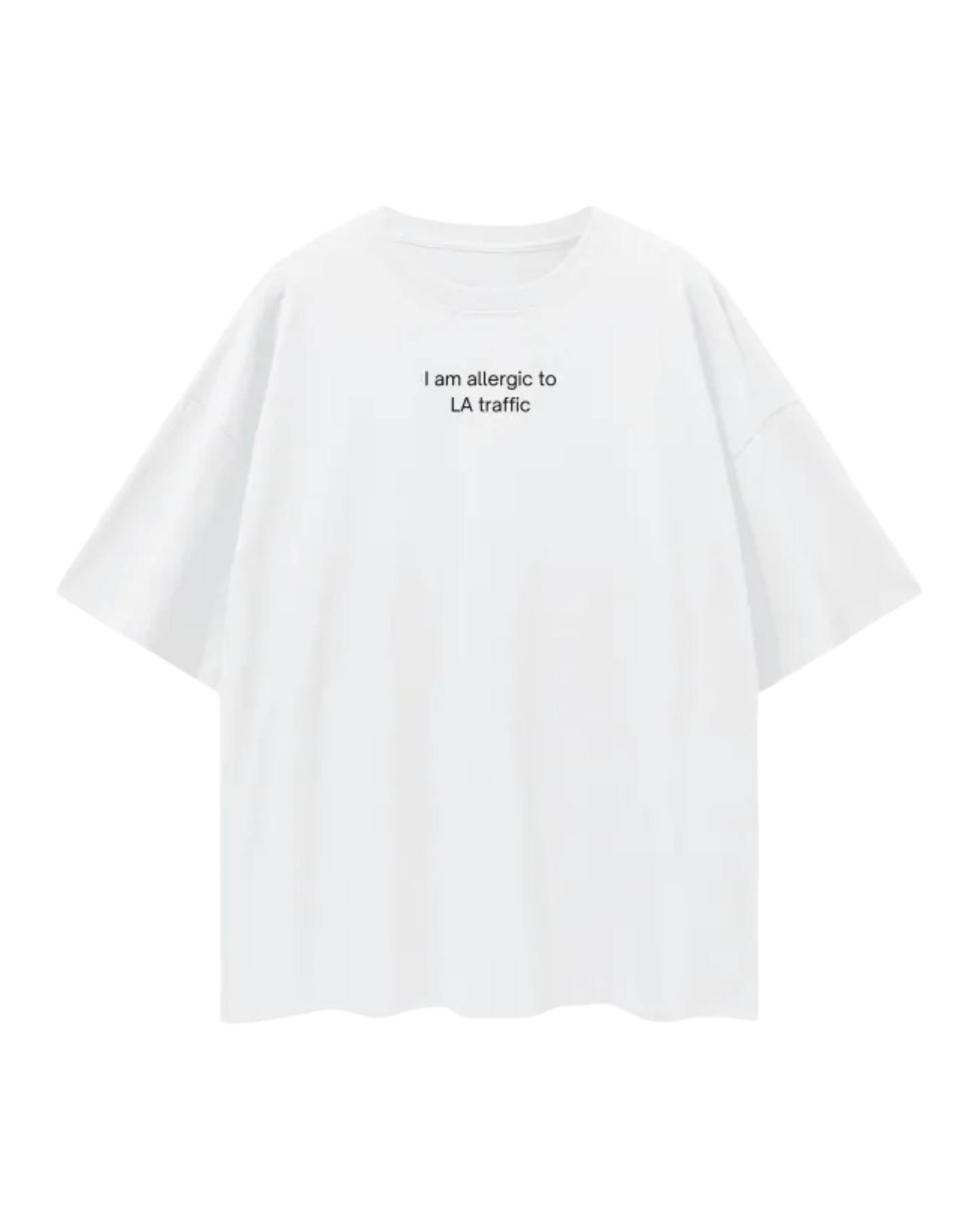 I am allergic to LA traffic T Shirt