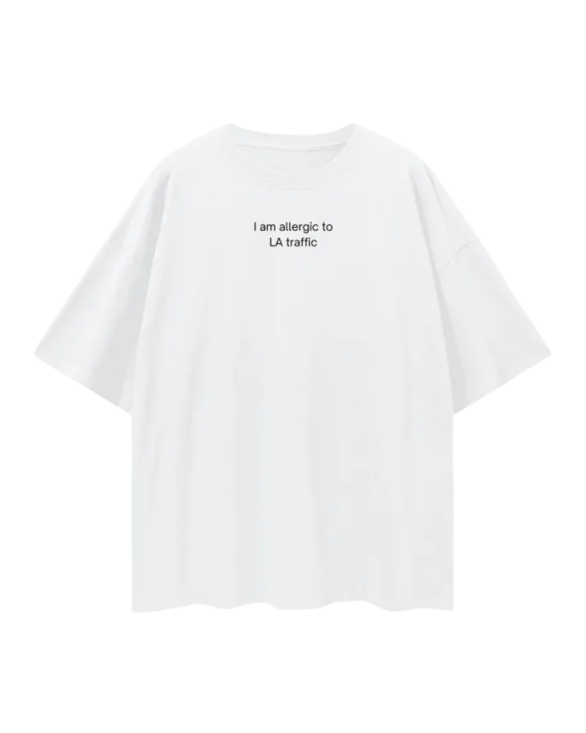 I am allergic to LA traffic T Shirt