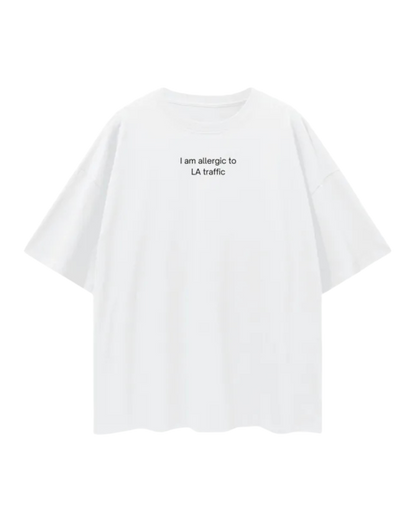 I am allergic to LA traffic T Shirt