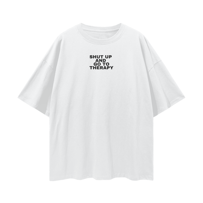 Shut Up and Go to Therapy Tee